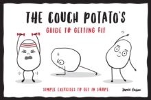 The Couch Potato’s Guide to Staying Fit: Simple Exercises to Get in Shape