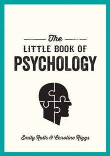 Image for The little book of psychology  : an introduction to the key psychologists and theories you need to know