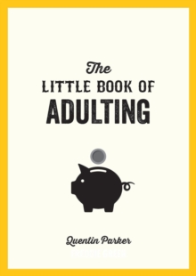 Image for The little book of adulting: your guide to living like a real grown-up