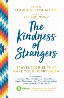 Image for The kindness of strangers: travel stories that make your heart grow