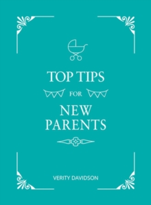 Top Tips for New Parents: Practical Advice for First-Time Parents