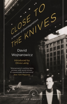 Cover for: Close to the Knives: A memoir of disintegration