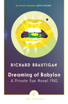 Dreaming of Babylon: A Private Eye Novel 1942