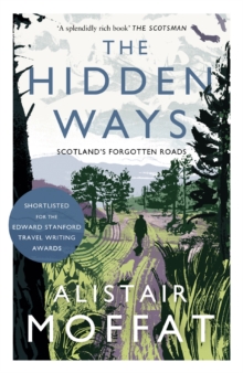 The Hidden Ways: Scotland’s Forgotten Roads