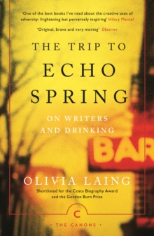 The Trip to Echo Spring: On Writers and Drinking