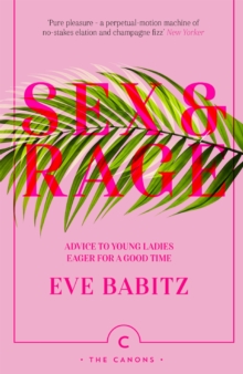 Image for Sex and rage: advice to young ladies eager for a good time