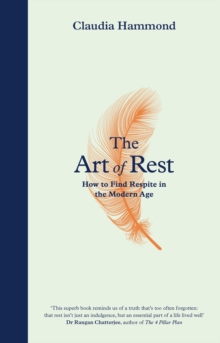 Image for The art of rest  : how to find respite in the modern age