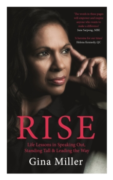 Image for Rise  : life lessons in speaking out, standing tall & leading the way