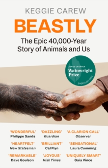 Image for Beastly  : the epic 40,000-year-history of animals and us
