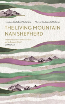 Image for The living mountain  : a celebration of the Cairngorm Mountains of Scotland