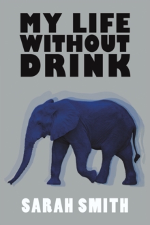 My Life Without Drink