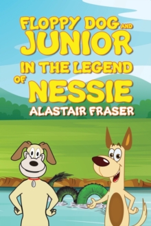 Image for Floppy Dog and Junior in the legend of Nessie