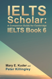 Image for IELTS Scholar: A Companion Guide for Cambridge IELTS Book 6
