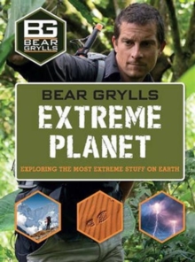 Image for Extreme planet  : exploring the most extreme stuff on earth