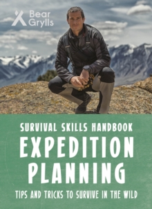 Image for Bear Grylls Survival Skills: Expedition Planning