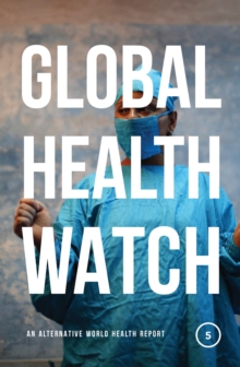 Image for Global health watch 5  : an alternative world health report