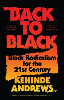Image for Back to black: retelling black radicalism for the 21st century
