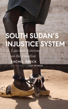 Image for South Sudan's injustice system  : law and activism on the frontline