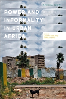 Image for Power and Informality in Urban Africa: Ethnographic Perspectives