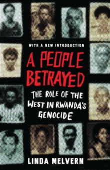 Image for A people betrayed  : the role of the west in Rwanda's genocide