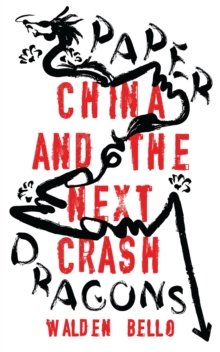 Paper Dragons: China and the Next Crash