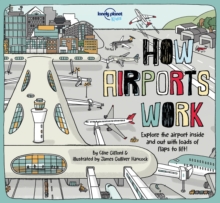 Image for How airports work  : explore the airport inside and out with loads of flaps to lift!
