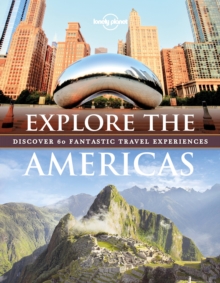 Image for Explore the Americas  : discover 60 fantastic travel experiences