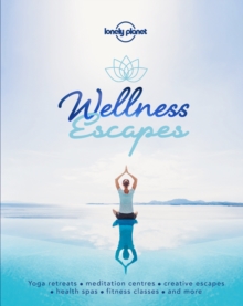 Image for Lonely Planet Wellness Escapes