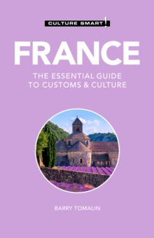 France – Culture Smart!: The Essential Guide to Customs & Culture