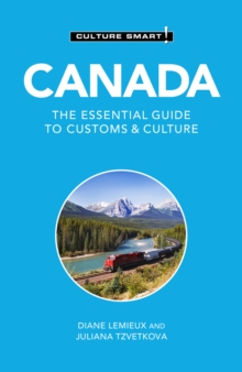 Canada – Culture Smart!: The Essential Guide to Customs & Culture