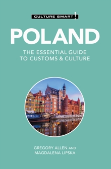 Poland – Culture Smart!: The Essential Guide to Customs & Culture