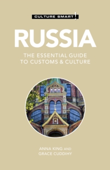 Russia – Culture Smart!: The Essential Guide to Customs & Culture