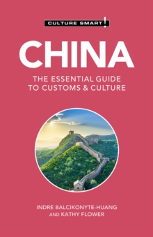 China – Culture Smart!: The Essential Guide to Customs & Culture