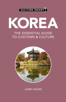 Korea – Culture Smart!: The Essential Guide to Customs & Culture