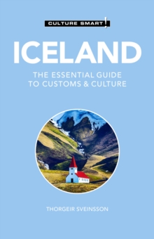 Iceland – Culture Smart!: The Essential Guide to Customs & Culture