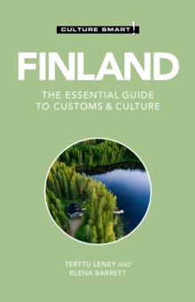 Finland – Culture Smart!: The Essential Guide to Customs & Culture