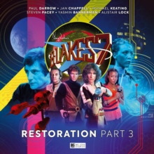 Blake’s 7: Restoration Part 3