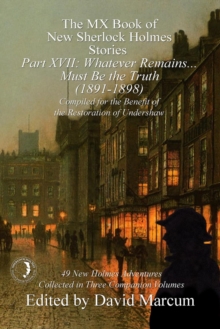 Image for Mx Book of New Sherlock Holmes Stories Part Xvii: Whatever Remains . . . Must Be the Truth (1891-1898)