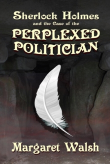Image for Sherlock Holmes and The Case of The Perplexed Politician