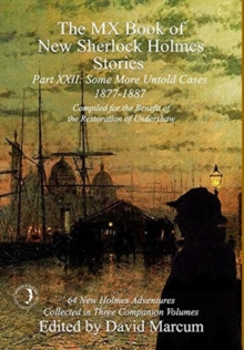 The MX Book of New Sherlock Holmes Stories Some More Untold Cases Part XXII: 1877-1887