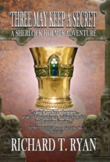 Three May Keep A Secret – A Sherlock Holmes Adventure