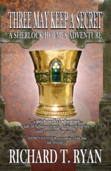 Three May Keep A Secret – A Sherlock Holmes Adventure