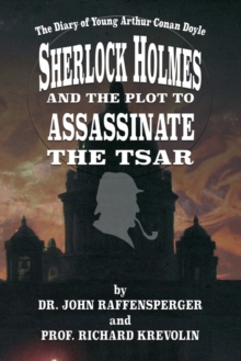 Image for Sherlock Holmes and The Plot To Assassinate The Tsar