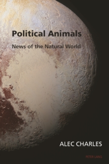 Image for Political Animals: News of the Natural World