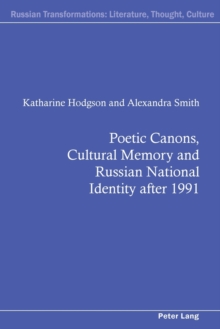 Image for Poetic Canons, Cultural Memory and Russian National Identity after 1991