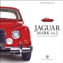 Jaguar Mark 1 & 2: A Celebration of Jaguar’s Classic Sporting Saloons