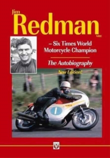 Jim Redman: Six Times World Motorcycle Champion – The Autobiography