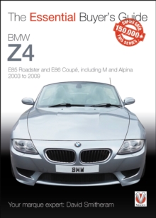 BMW Z4: E85 Roadster and E86 Coupe including M and Alpina 2003 to 2009