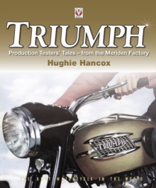 Image for Triumph production testers' tales: from the Meriden factory