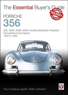 Porsche 356: 356, 356a, 356b, 356c Including Speedster, Roadster, Convertible D and Carrera: Models Years 1950 to 1965